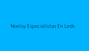 Noeloy Especialistas En Leds